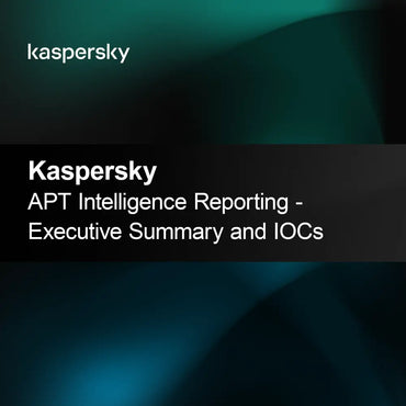 Relatório de Inteligência APT da Kaspersky - Resumo Executivo e IOCs